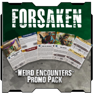 FORSAKEN "Weird Encounters" Promo Pack